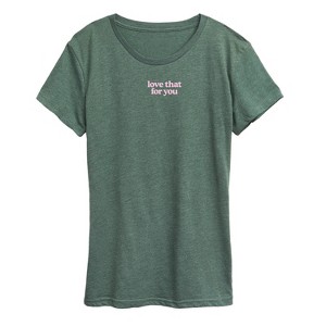 Women's - Instant Message - Love That For You Short Sleeve Graphic T-Shirt - 1 of 4