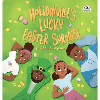 Holidayville's Lucky Easter Surprise - (Holidayville Adventures) by  Renita Bryant (Hardcover)