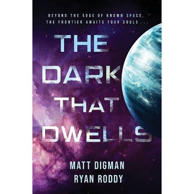 The Dark That Dwells - by  Matt Digman & Ryan Roddy (Paperback)