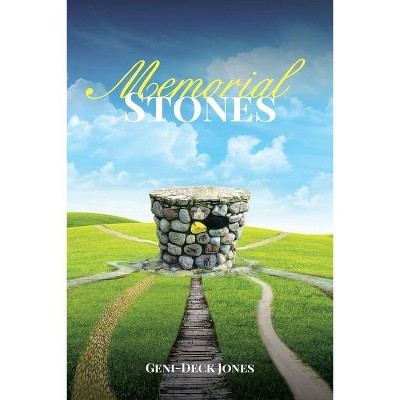 Memorial Stones - by  Geni-Deck Jones (Paperback)