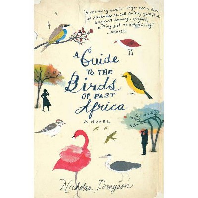 A Guide to the Birds of East Africa - by  Nicholas Drayson (Paperback)