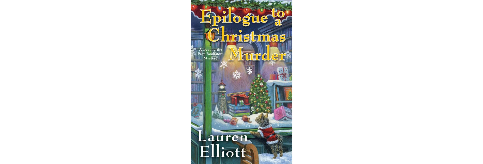 Epilogue to a Christmas Murder - (Beyond the Page Bookstore Mystery) by  Lauren Elliott (Paperback)