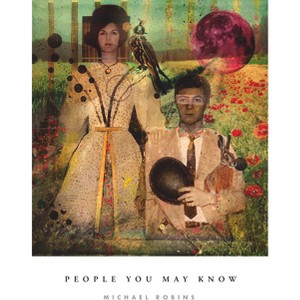 People You May Know - by  Michael Robins (Paperback) - 1 of 1