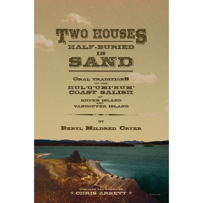 Two Houses Half-Buried in Sand - by  Beryl Mildred Cryer (Paperback)