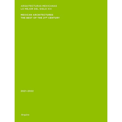 Mexican Architectures: 2021-2022 - by  Miquel Adria (Paperback)