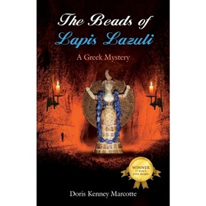 The Beads of Lapis Lazuli - by  Doris Kenney Marcotte (Paperback) - 1 of 1