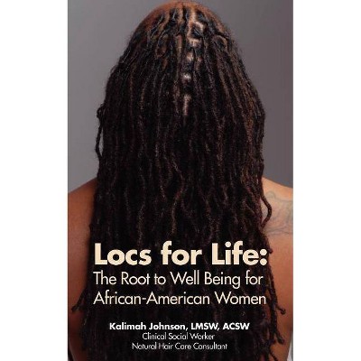 Locs for Life - by  Kalimah Johnson (Paperback)