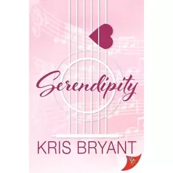 Serendipity - by  Kris Bryant (Paperback)