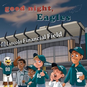 Good Night, Eagles - (Good Night, Team Books) by  Brad M Epstein (Board Book) - 1 of 1