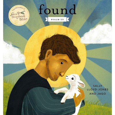 Found - (Jesus Storybook Bible) by  Sally Lloyd-Jones (Board Book)
