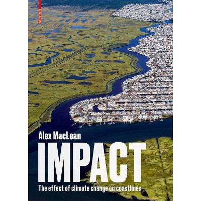 Impact - by  Alex MacLean (Hardcover)