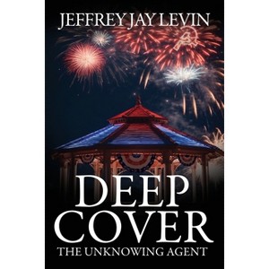 Deep Cover - by  Jeffrey Jay Levin (Paperback) - 1 of 1