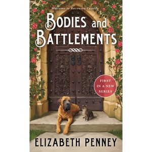 Bodies and Battlements - (Ravensea Castle) by  Elizabeth Penney (Paperback) - 1 of 1