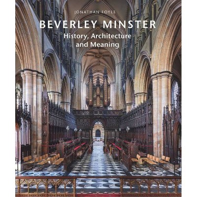 Beverley Minster - by  Jonathan Foyle (Paperback)