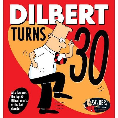 Dilbert Turns 30, 47 - by  Scott Adams (Paperback)