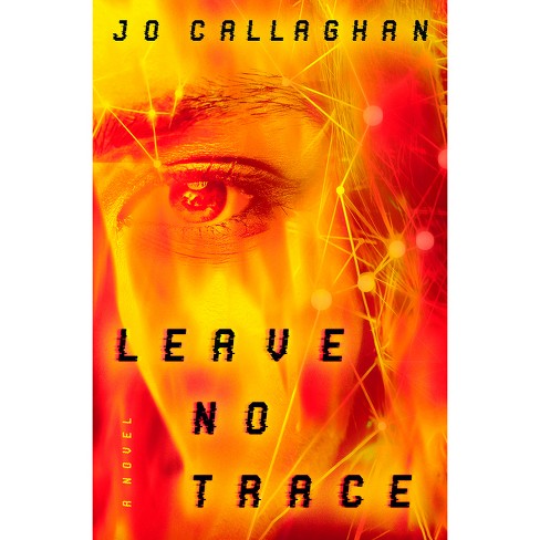 Leave No Trace - by  Jo Callaghan (Paperback) - image 1 of 1