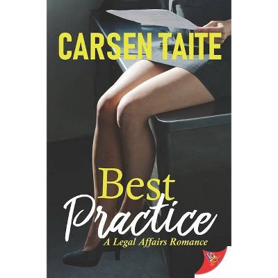 Best Practice - (Legal Affairs Romance) by  Carsen Taite (Paperback)