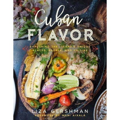 Cuban Flavor - by  Liza Gershman (Hardcover)