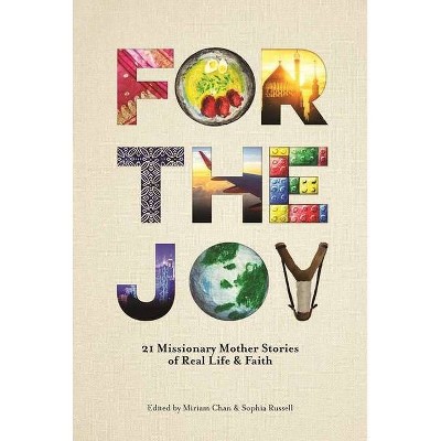 For the Joy - by  Miriam Chan & Sophia Russell (Paperback)