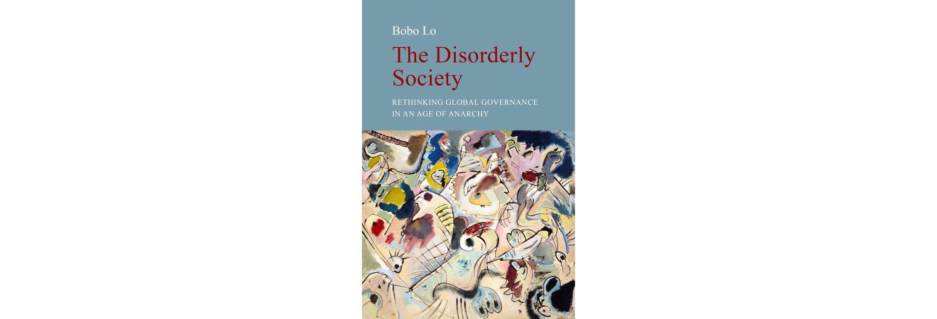 The Disorderly Society - by  Bobo Lo (Paperback)