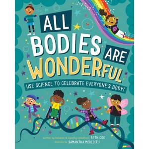 All Bodies Are Wonderful - by  Beth Cox (Hardcover) - 1 of 1