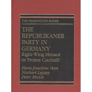 The Republikaner Party in Germany - (Washington Papers) by Hans-Joachim Veen & Norbert Lepszy & Peter Mnich - 1 of 1