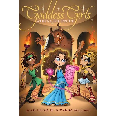 Athena the Proud - (Goddess Girls) by Joan Holub & Suzanne Williams