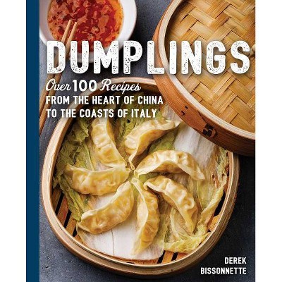 Dumplings - (Art of Entertaining) by  Derek Bissonnette (Hardcover)