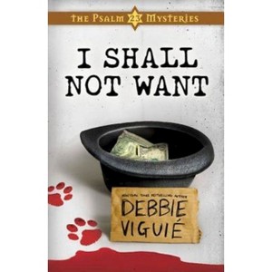 I Shall Not Want - by  Debbie Viguie (Paperback) - 1 of 1