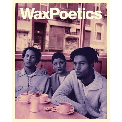 Wax Poetics Journal Issue 68 (Paperback) - by  Various Authors