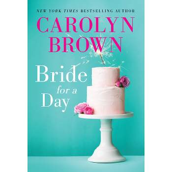 Bride for a Day - by  Carolyn Brown (Paperback)