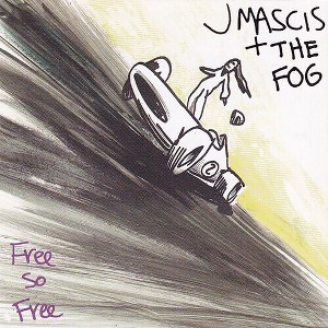 J Mascis + The Fog - Free So Free (Vinyl) - 1 of 1