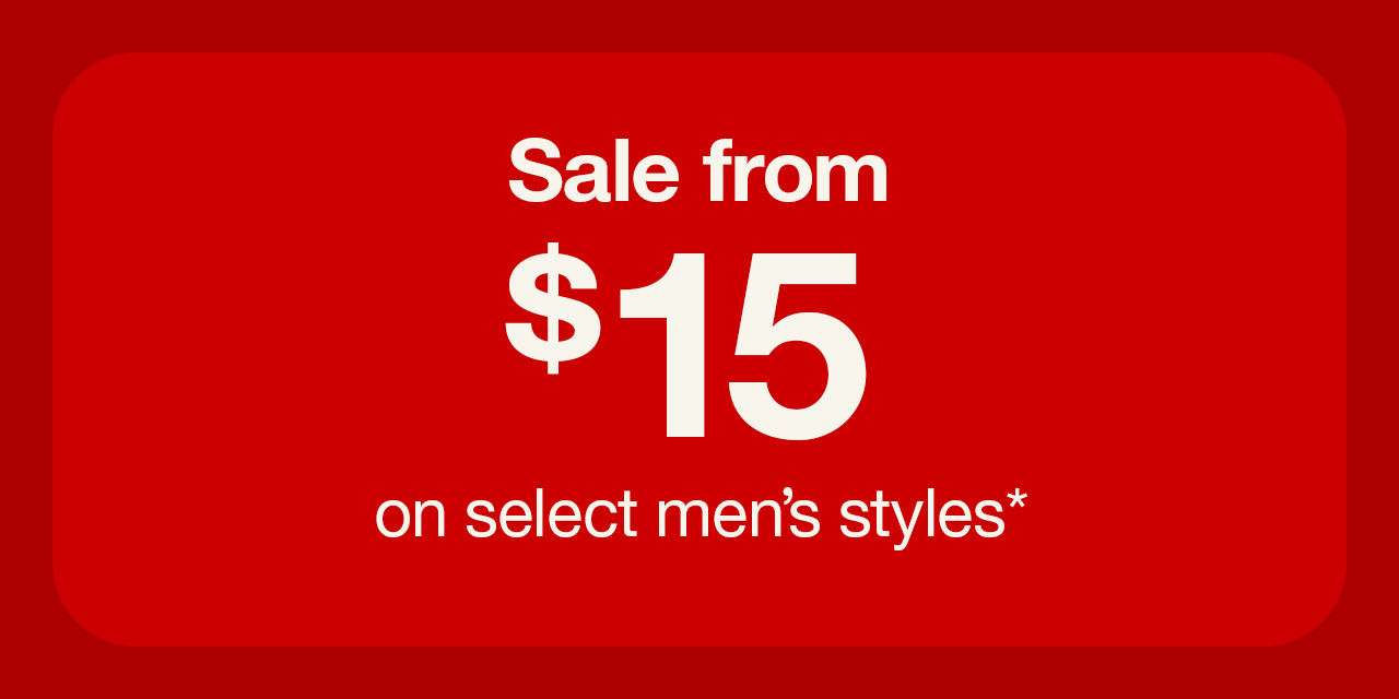 Sale from $15 on select men's styles*