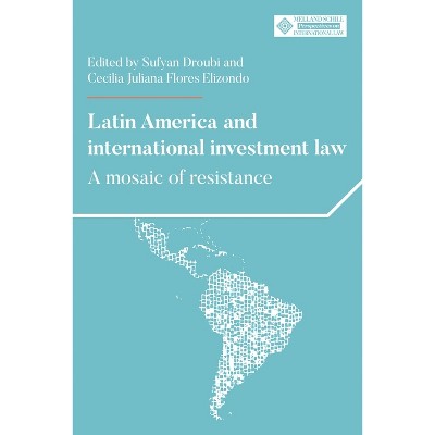 Latin America and International Investment Law - (Melland Schill Perspectives on International Law) (Paperback)