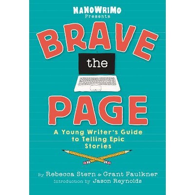 Brave the Page - by  National Novel Writing Month (Hardcover)