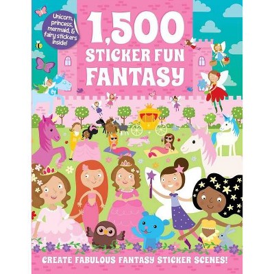 1,500 Sticker Fun Fantasy - by  Oakley Graham & Susan Mayes (Paperback)