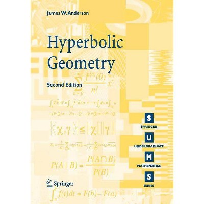 Hyperbolic Geometry - (Springer Undergraduate Mathematics) 2nd Edition by  James W Anderson (Paperback)