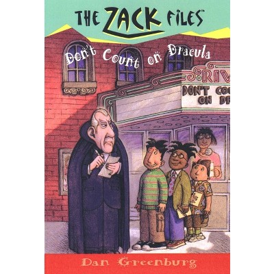 Zack Files 21: Don't Count on Dracula - by  Dan Greenburg (Paperback)