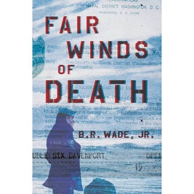 Fair Winds of Death - by  Billy Wade (Paperback)