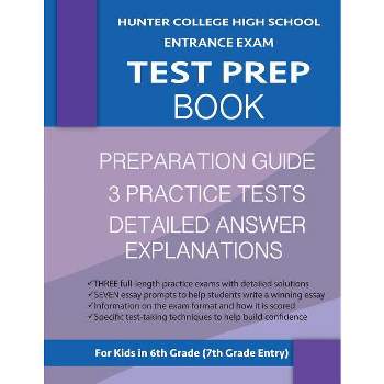 Hunter College High School Entrance Exam Test Prep Book - by  Hunter Test Prep Team (Paperback)