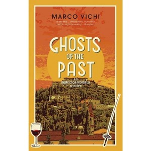 Ghosts of the Past - (Inspector Bordelli) by  Marco Vichi (Paperback) - 1 of 1