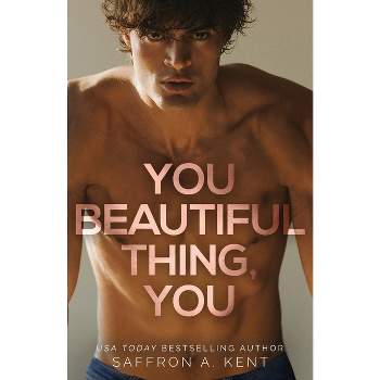 You Beautiful Thing, You - (Bad Boys of Bardstown) by Saffron A Kent