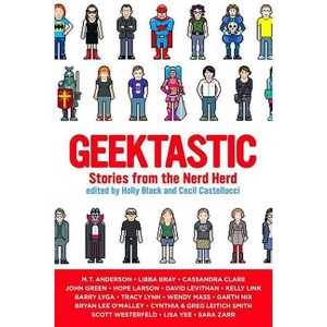 Geektastic - by  Holly Black & Cecil Castellucci (Paperback) - 1 of 1