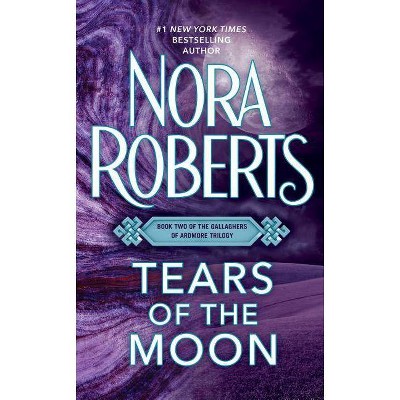 Tears of the Moon ( Gallaghers of Ardmore Trilogy) (Reissue) (Paperback) by Nora Roberts