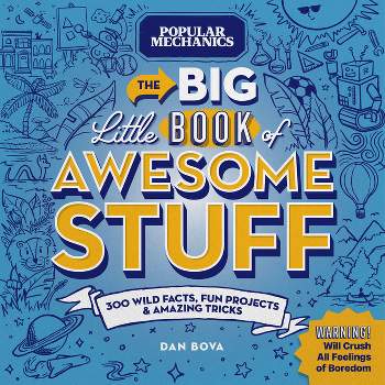 Popular Mechanics the Big Little Book of Awesome Stuff - by  Dan Bova (Hardcover)