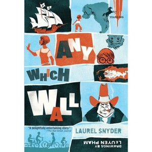 Any Which Wall - by  Laurel Snyder (Paperback) - 1 of 1