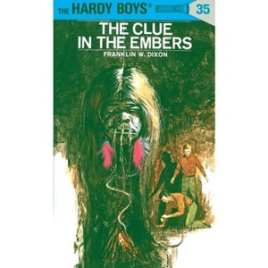 The Clue in the Embers - (Hardy Boys) by  Franklin W Dixon (Hardcover) - 1 of 1