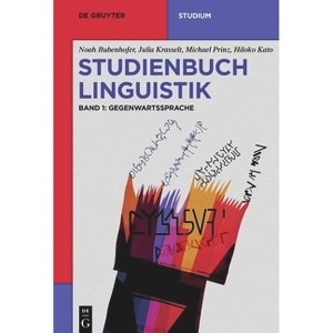 Studienbuch Linguistik - (De Gruyter Studium) by  Noah Bubenhofer & Julia Krasselt & Michael Prinz & Hiloko Kato (Paperback) - 1 of 1