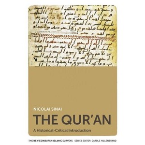 The Qur'an - (New Edinburgh Islamic Surveys) by  Nicolai Sinai (Paperback) - 1 of 1