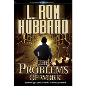 The Problems of Work - by  L Ron Hubbard (Hardcover) - 1 of 1